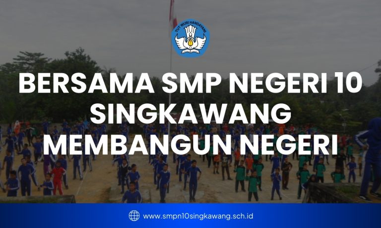 Bersama SMP Negeri 10 Singkawang Membangun Negeri